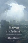 Heaven in Ordinary - David Jasper - 9780718847760