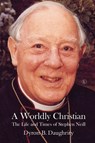 A Worldly Christian - Dyron B. Daughrity - 9780718848460
