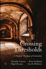 Crossing Thresholds PB - Rosy Fairhurst ; Nigel Rooms ; Timothy L. Carson ; Lisa Withrow - 9780718893460