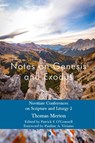 Notes on Genesis and Exodus - Thomas Merton ; Patrick F. O'Connell ; Pauline Viviano - 9780718896218