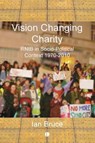 Vision Changing Charity - Ian Bruce - 9780718896416