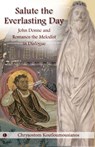 Salute the Everlasting Day - Chrysostom Koutloumousianos - 9780718898281