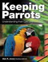 Keeping Parrots - Alan Jones - 9780719840234