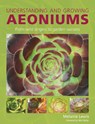 Understanding and Growing Aeoniums - Melanie Lewis - 9780719846007
