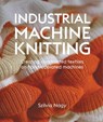 Industrial Machine Knitting - Szilvia Nagy - 9780719846069
