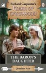 Robin of Sherwood - The Baron's Daughter - Jennifer Ash - 9780722356494