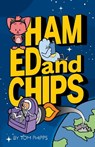 Ham, Ed and Chips - Tom Phipps - 9780722356852