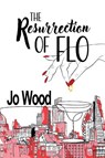 The Resurrection of Flo - Jo Wood - 9780722356975