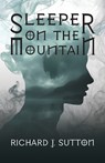 Sleeper on the Mountain - Richard J Sutton - 9780722360057