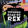 Tyranno-ROAR-us Rex - Emma Graham - 9780722360132