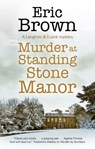 Murder at Standing Stone Manor - Eric Brown - 9780727850560
