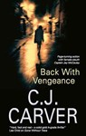 Back with Vengeance - C. J. Carver - 9780727868473