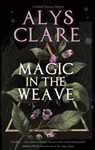 Magic in the Weave - Alys Clare - 9780727890108
