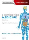 Examination Medicine - TALLEY,  Nicholas J., MD , PhD , MMedSci , FAHMS, FRACP, FAFPHM, FRCP, FACP ; O'Connor, Simon, FRACP DDU FCSANZ (FRACP, DDU, FCSANZ Cardiologist, Canberra Hospital, Canberra, ACT, Australia) - 9780729542470