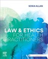 Law and Ethics for Health Practitioners - SONIA (SCHOOL OF LAW,  University of Western Sydney) Allan - 9780729543033