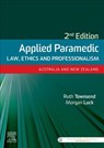 Applied Paramedic Law, Ethics and Professionalism, Second Edition - RUTH (ANU COLLEGE OF LAW) TOWNSEND ; MORGAN,  BA BComm BA (Hons) MA PGCE PhD (Senior lecturer in philosophy at Charles Sturt University and a senior research fellow at the Centre for Applied Philosophy and Public Ethics (CAPPE)) Luck - 9780729543088