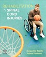 Rehabilitation in Spinal Cord Injuries - JACQUELINE E.,  BAppSci, MAPA, MCSP, GradDip(Teaching), GradDip(Neurology), PhD (Adjunct Senior Lecturer, James Cook University, Queensland, Australia<br>Associate Senior Lecturer, Curtin University, WA, Australia<br>Honorary Research Associate, Institute of Child Health, UCL/GOSH, London, UK) Rezni - 9780729543200