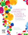 Living with Chronic Illness and Disability - ESTHER,  RN, CM, Abpp(AdvNsg), DipNEd, MEdAdmin, PhD, FCN(NSW) (Director of Research, School of Nursing and Midwifery, Western Sydney University, NSW) Chang ; Amanda (Head of School, School of Nursing, Midwifery and Paramedicine NSW/ACT, Australian Catholic University; Adjunct Associate Professor ,  - 9780729543583