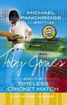 Toby Jones And The Timeless Cricket Match - Brett Lee ; Michael Panckridge - 9780730444619