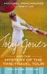Toby Jones And The Mystery Of The Time Travel Tour - Brett Lee ; Michael Panckridge - 9780730444893