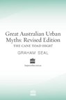 Great Australian Urban Myths: Revised Edition The Cane Toad High - Graham Seal - 9780730450580