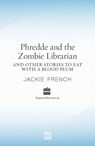 Phredde and the Zombie Librarian and Other Stories to Eat with a Blood Plum - Jackie French - 9780730491293