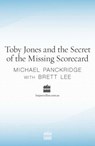 Toby Jones & The Secret Of The Missing Scorecard - Brett Lee ; Michael Panckridge - 9780730491330
