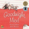 Goodnight, Mice! - Frances Watts ; Judy Watson - 9780733331763