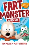 Fart Monster and Me: The New School (Fart Monster and Me, #2) - Tim Miller ; Matt Stanton - 9780733338939