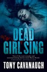 Dead Girl Sing - Tony Cavanaugh - 9780733629211