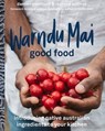 Warndu Mai (Good Food) - Rebecca Sullivan ; Damien Coulthard - 9780733641435