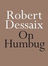 On Humbug - Robert Dessaix - 9780733643910