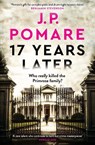 Seventeen Years Later - J.P. Pomare - 9780733649646