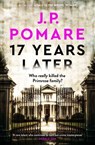 17 Years Later - J.P. Pomare - 9780733649653