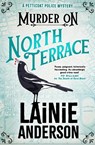 Murder on North Terrace: A Petticoat Police Mystery - Lainie Anderson - 9780733652097