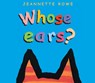 Whose Ears? - Jeannette Rowe - 9780734423221