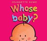 Whose Baby? - Jeannette Rowe - 9780734423276