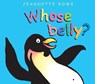 Whose Belly? - Jeannette Rowe - 9780734423771