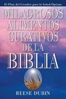 Milagrosos Alimentos Curativos De La Biblia - Reese Dubin - 9780735202108