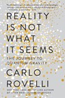 Rovelli, C: Reality Is Not What It Seems - Carlo Rovelli - 9780735213937