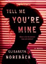 Tell Me You're Mine - NOREBACK,  Elisabeth - 9780735218543