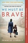 We Must Be Brave - Frances Liardet - 9780735218871