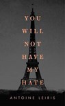 You Will Not Have My Hate - LEIRIS,  Antoine - 9780735222113
