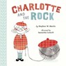 Charlotte and the Rock - Stephen W. Martin - 9780735229075