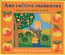 Ana Cultiva Manzanas/Apple Farmer Annie (Bilingual English-Spanish Edition) - Monica Wellington - 9780735232082