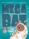 Megabat and Fancy Cat - Anna Humphrey - 9780735262591