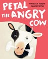 Petal the Angry Cow - Maureen Fergus ; Olga Demidova - 9780735264687