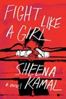 Fight Like a Girl - Sheena Kamal - 9780735265578