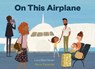On This Airplane - Lourdes Heuer ; Sara Palacios - 9780735268609