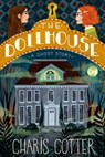 The Dollhouse: A Ghost Story - Charis Cotter - 9780735269071